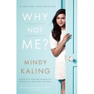 Why Not Me? -- Mindy Kaling